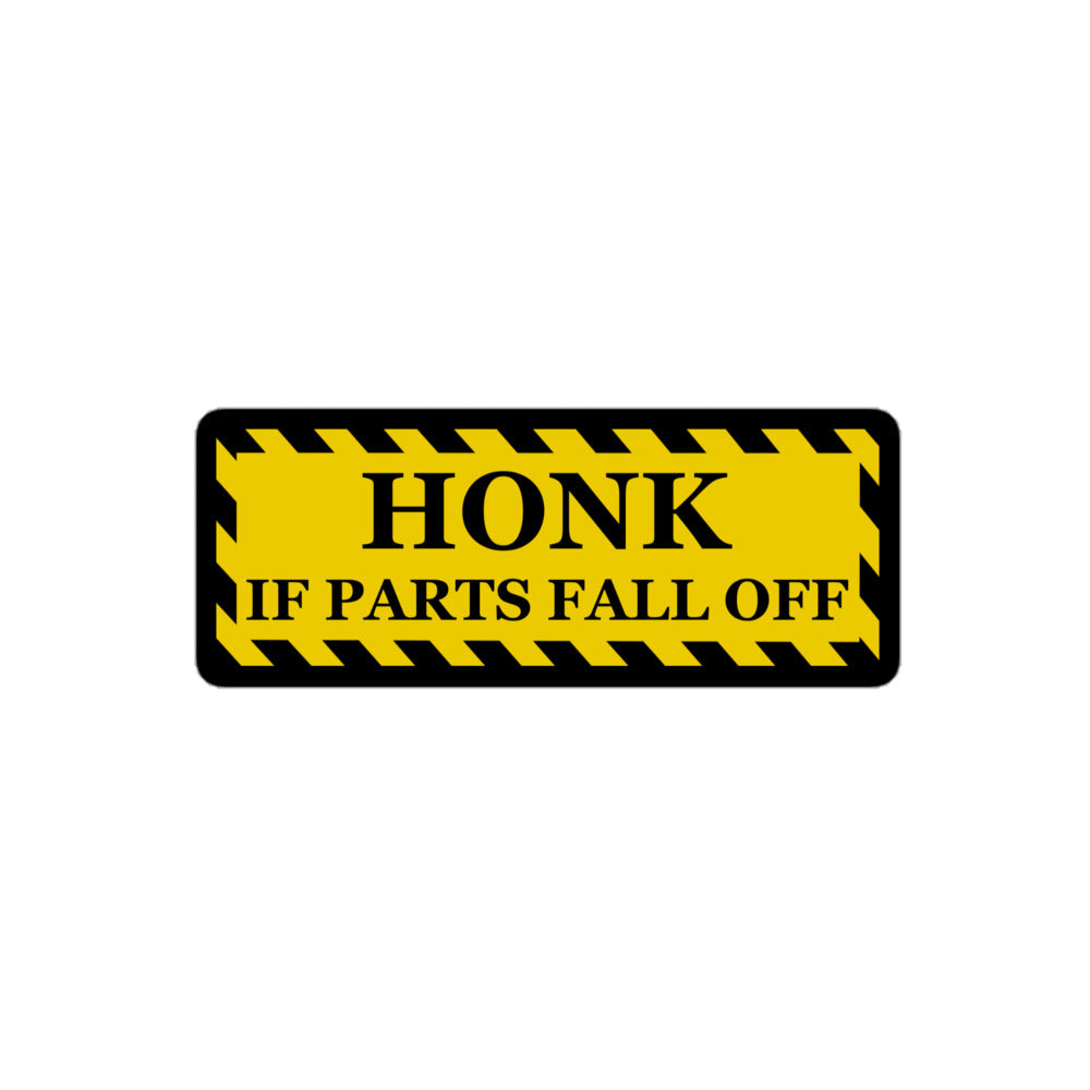 "Honk if Parts Fall Off" Sticker