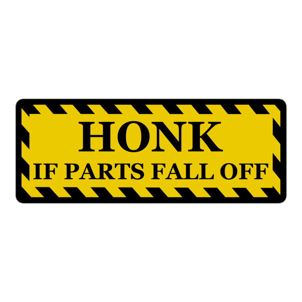 "Honk if Parts Fall Off" Sticker